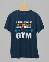 I Followed My Heart Gym T-Shirt